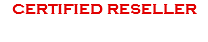 CERTIFIED RESELLER
