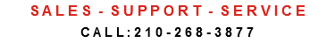 S A L E S - S U P P O R T - S E R V I C E C A L L : 2 1 0 - 2 6 8 - 3 8 7 7